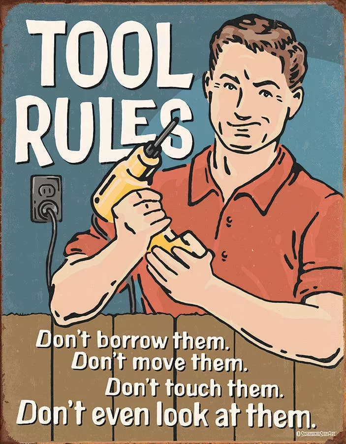 Tool Rules Tin Sign